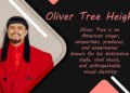 Oliver Tree Height