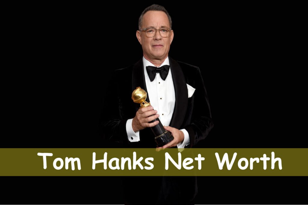 Tom Hanks Net Worth