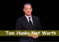 Tom Hanks Net Worth